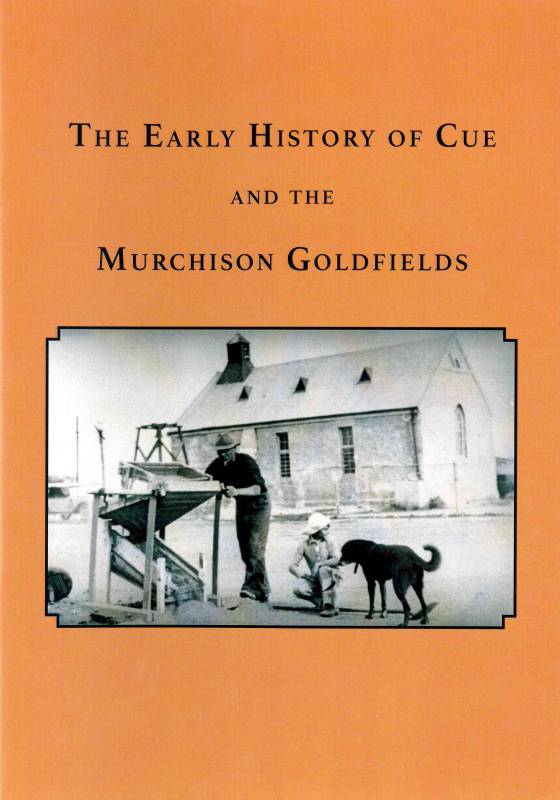 Early History of Cue and the Murchison Goldfields, The by 